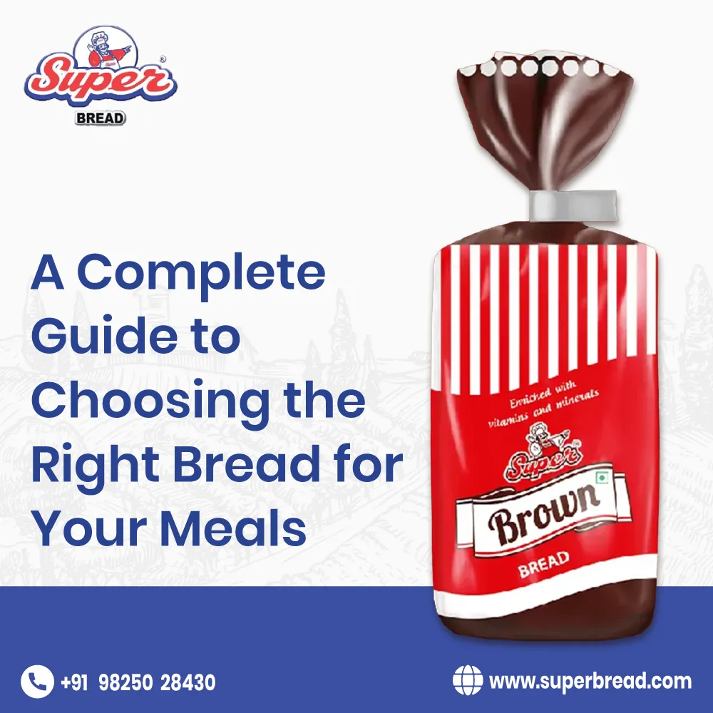 A Complete Guide to Choosing the Right Bread for Your Meals