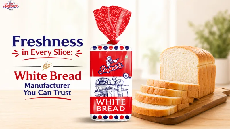 Freshness in Every Slice: White Bread Manufacturer You Can Trust