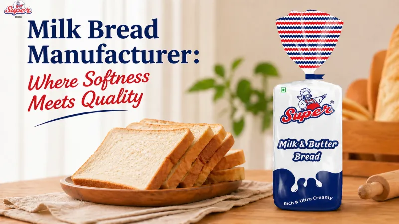 Milk Bread Manufacturer: Where Softness Meets Quality
