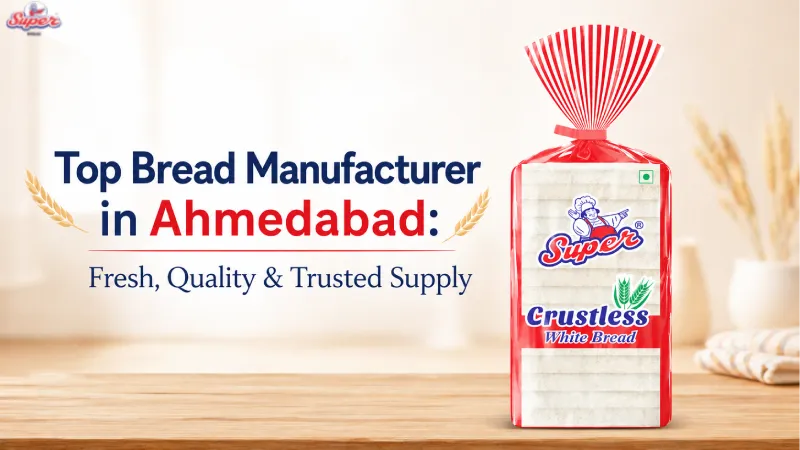 Top Bread Manufacturer in Ahmedabad: Fresh, Quality & Trusted Supply